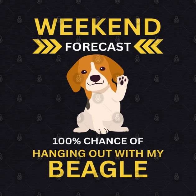 Weekend Forecast-100% Hanging Out With My Beagle by Wilcox PhotoArt